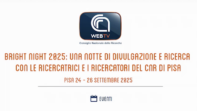 Pisa Bright Night 2025: una notte di divulgazione e ricerca Pisa BN 2025